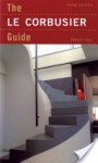 The Le Corbusier Guide - Deborah Gans, Alan Plattus