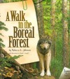 A Walk in the Boreal Forest - Rebecca L. Johnson, Phyllis V. Saroff