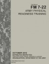 Field Manual FM 7-22 Army Physical Readiness Training October 2012 - United States Government Us Army