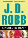 Kindred in Death - J.D. Robb