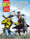 Maxi Tex n. 13: Lungo i sentieri del West - Antonio Segura, José Ortiz, Claudio Villa