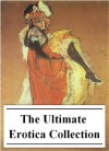 The Ultimate Erotica Collection (with active table of contents) - Various, Greatest Hits Series