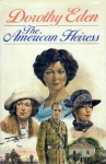 The American Heiress - Dorothy Eden