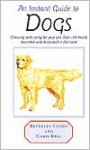 Instant Guide to Dogs (Instant Guides) - Beverly Cuddy, Chris Bell