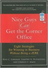 Nice Guys Can Get the Corner Office: Eight Strategies for Winning in Business Without Being a Jerk - Russ C. Edelman, Charles C. Manz, Timothy R. Hiltabiddle, Patrick Lawlor