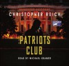 The Patriots' Club - Christopher Reich