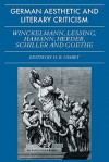 German Aesthetic and Literary Criticism: Winckelmann, Lessing, Hamann, Herder, Schiller and Goethe - Hugh Bar Nisbet