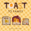 Toast to Family - Sandra Gross, Leah Busch