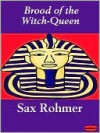 Brood of the Witch-Queen - Sax Rohmer