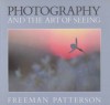 Photography and the Art of Seeing - A Sierra Club Book - Freeman Patterson