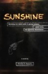 Sunshine: Surviving in a dark world of glowing mutants, giant worms, and psychotic abominations - Nicholas P. Richards