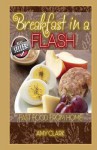 Breakfast in a Flash - Amy Clark