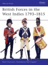 British Forces in the West Indies 1793-1815 - René Chartrand