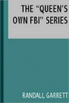 The "Queen's Own FBI" Omnibus - Randall Garrett