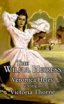 The Wilful Heiress - Veronica Heley, Victoria Thorne