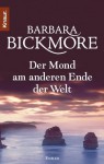 Der Mond am anderen Ende der Welt. - Barbara Bickmore