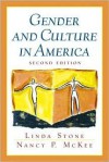 Gender and Culture in America - Linda Stone, Nancy P. Mckee