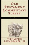 Old Testament Commentary Survey - Tremper Longman III