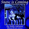 Snow Is Coming - Holly Atkinson, Julie Atkinson