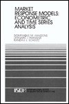 Market Response Models: Econometric and Time-Series Analysis - Dominique M. Hanssens, Randall L. Schultz, Leonard J. Parsons