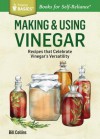 Making & Flavoring Vinegars: Techniques and Recipes for Making Your Own and Adding Herbs for Custom Creations. a Storey Basics Title - William Collins