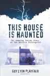 This House Is Haunted - Guy Lyon Playfair