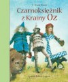 Czarnoksiężnik z krainy Oz - Stefania Wortman, Lyman Frank Baum