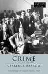 Crime: Its Cause and Treatment (Kaplan Classics of Law) - Clarence Darrow, Simon Baatz