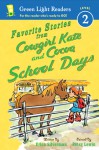 Favorite Stories from Cowgirl Kate and Cocoa: School Days - Erica Silverman, Betsy Lewin