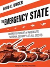 The Emergency State: America's Pursuit of Absolute Security at All Costs - David C. Unger, Michael Prichard