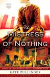The Mistress of Nothing - Kate Pullinger