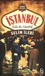 İstanbul Lâle ile Sümbül - Selim İleri