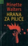 Hrana za piliće - Ljiljana Šćurić, Minette Walters