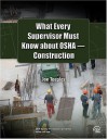 What Every Supervisor Must Know about OSHA Construction 2006 - Joe Teeples