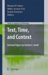 Text, Time, and Context: Selected Papers of Carlota S. Smith - Richard P. Meier, Helen Aristar-Dry, Emilie Destruel