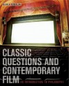 Classic Questions and Contemporary Film: An Introduction to Philosophy with Powerweb: Philosophy - Dean A. Kowalski