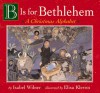 B is for Bethlehem - Isabel Wilner, Elisa Kleven