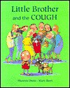 Little Brother and the Cough - Hiawyn Oram