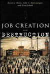 Job Creation and Destruction - Steven J. Davis, John C. Haltiwanger, Scott Schuh