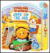 Jake on the Job : Fisher-Price Little People Little Take-Me-Out PlayBooks (Fisher Price Little Take Me Outs) - Susan Hood