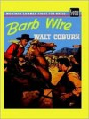 Barb Wire: Montana Cowmen Fight for Grass - Walt A. Coburn