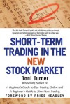 Short-Term Trading in the New Stock Market - Toni Turner, Price Headley