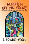 Murder in Bethnal Square: An Inspector Combridge and Mr. Jellipot Classic Crime Novel - S. Fowler Wright