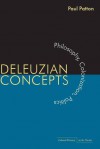 Deleuzian Concepts: Philosophy, Colonization, Politics - Paul Patton