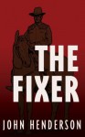 The Fixer - John Henderson