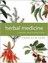 Herbal Medicine: Trends and Traditions (A Comprehensive Sourcebook on the Preparation and Use of Medicinal Plants) - Charles W. Kane