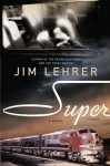 Super: A Novel - Jim Lehrer