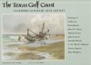 The Texas Gulf Coast: Interpretations by Nine Artists - Leon Hale, Ann Holmes