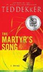 The Martyr's Song - Ted Dekker