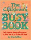 Childrens Busy Book 365 Creative Games - Trish Kuffner